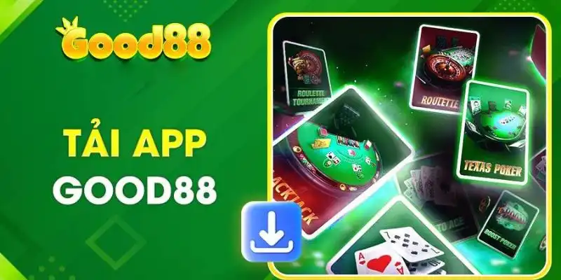 Hướng dẫn chi tiết các bước tải app Good88